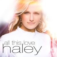 Purchase Haley - All This Love