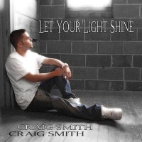 Purchase Craig Smith - Let Your Light Shine