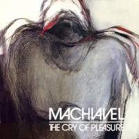 Purchase Machiavel - The Cry Of Pleasure