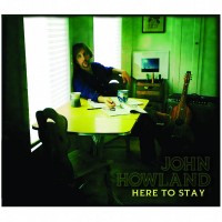 Purchase John Howland - Here To Stay
