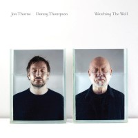 Purchase Jon Thorne & Danny Thompson - Watching The Well