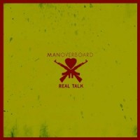 Purchase Man Overboard - Real Talk