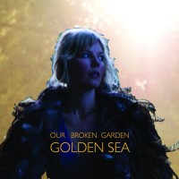 Purchase Our Broken Garden - Golden Sea