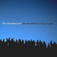 Purchase The Chemistry Set - This Day Will Never Happen Again
