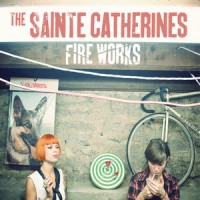 Purchase The Sainte Catherines - Fire Works