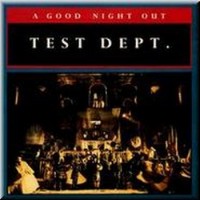 Purchase Test Dept. - A Good Night Out