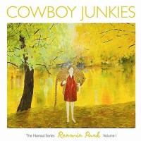 Purchase Cowboy Junkies - Renmin Park: The Nomad Series, Volume 1