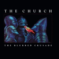 Purchase The Church - The Blurred Crusade (30Th Anniversary Remaster)