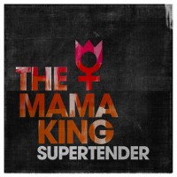 Purchase The Mama King - Supertender