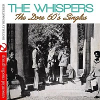 Purchase The Whispers - The Dore 60's Singles (Digitally Remastered)