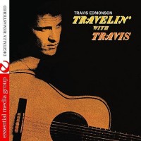 Purchase Travis Edmonson - Travelin' With Travis (Digitally Remastered)