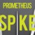 Buy Prometheus - Spike Mp3 Download