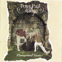 Purchase Peter, Paul & Mary - Flowers And Stones