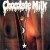 Buy Chocolate Milk - Chocolate Milk Mp3 Download