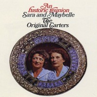 Purchase Sara & Maybelle Carter - An Historic Reunion