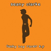 Purchase Seany Clarke - Funky Boy Racer