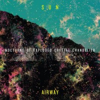 Purchase Sun Airway - Nocturne Of Exploded Crystal Chandelier