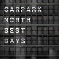 Purchase Carpark North - Best Days CD1