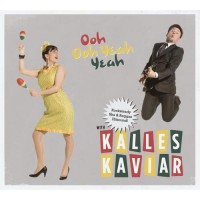 Purchase Kalles Kaviar - Ooh Ooh Yeah Yeah