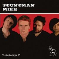 Purchase Stuntman Mike - The Lost Alliance (EP)
