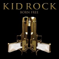 Purchase Kid Rock - Born Fre e (CDS)