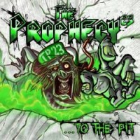 Purchase The Prophecy 23 - ...To The Pit