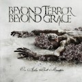 Buy Beyond Terror Beyond Grace - Our Ashes Built Mountains Mp3 Download