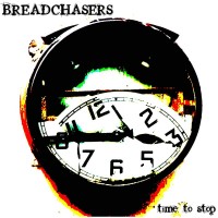 Purchase Breadchasers - Time To Stop