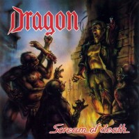 Purchase Dragon - Scream Of Death (Remastered 2008)