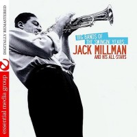 Purchase Jack Millman And His All-Stars - Big Bands Of The Swingin' Years: Jack Millman And His All-Stars (Remastered)