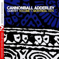 Purchase Cannonball Adderley Quintet - Volume 1: Montreal 1975 (Remastered)