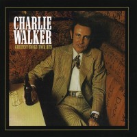 Purchase Charlie Walker - Charlie Walker: Greatest Honky Tonk Hits