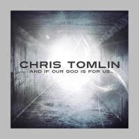 Purchase Chris Tomlin - And If Our God Is For Us...