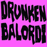 Purchase Drunken Balordi - Drunken Balordi