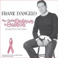 Buy Frank D'angelo - You Gotta Believe To Believe Mp3 Download