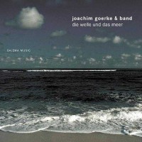 Purchase Joachim Goerke & Band - Die Welle Und Das Meer (The Wave And The Ocean)