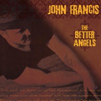 Purchase John Francis - The Better Angels