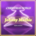 Buy Johnny Mathis - Christmas Songs Mp3 Download