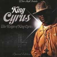 Purchase King Cyrus - The Reign Of King Cyrus (Special Edition)