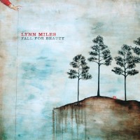 Purchase Lynn Miles - Fall For Beauty