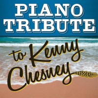 Purchase Piano Tribute Players - Kenny Chesney Piano Tribute