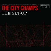 Purchase The City Champs - The Set-Up
