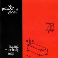 Purchase Maudlin Of The Well - Leaving Your Body Map