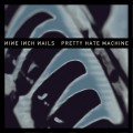 Buy Nine Inch Nails - Pretty Hate Machine (Remastered 2010) Mp3 Download