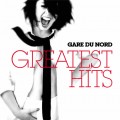Buy Gare Du Nord - Greatest Hits Mp3 Download