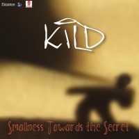 Purchase Kild - Smallness Towards The Secret