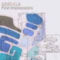 Buy Miruga - First Impressions Mp3 Download