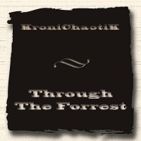 Purchase Kronichaotik - Through The Forrest