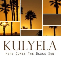 Purchase Kulyela - Here Comes The Black Sun