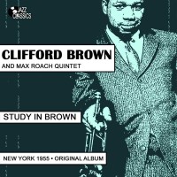Purchase Clifford Brown & Max Roach Quintet - Study In Brown (New York 1955 Original Album)